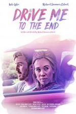 Watch Drive Me to the End Zmovie