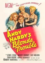 Watch Andy Hardy\'s Blonde Trouble Zmovie