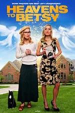 Watch Heavens to Betsy Zmovie