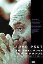 Watch Arvo Part: 24 Preludes for a Fugue Zmovie