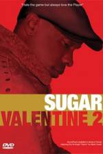 Watch Sugar Valentine 2 Zmovie