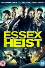 Watch Essex Heist Zmovie