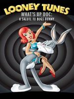 Watch What\'s Up Doc? A Salute to Bugs Bunny Zmovie