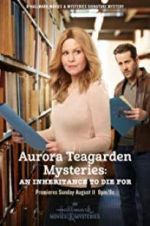 Watch Aurora Teagarden Mysteries: An Inheritance to Die For Zmovie