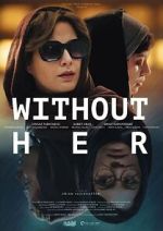 Watch Without Her Zmovie