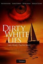 Watch Dirty White Lies Zmovie