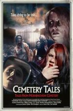 Watch Cemetery Tales: Tales from Morningview Cemetery Zmovie