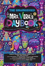 Watch The Unabridged Mrs. Vera\'s Daybook Zmovie