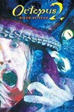 Watch Octopus 2: River of Fear Zmovie