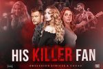 Watch His Killer Fan Zmovie