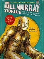 Watch The Bill Murray Stories: Life Lessons Learned from a Mythical Man Zmovie