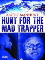 Watch Arctic Manhunt: Hunt for the Mad Trapper Zmovie