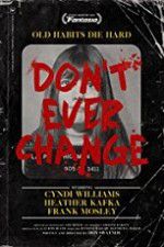 Watch Dont Ever Change Zmovie