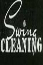 Watch Swing Cleaning Zmovie