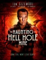 Watch The Haunting of Hell Hole Mine Zmovie