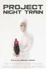 Watch Project Night Train Zmovie