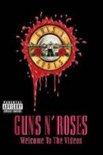 Watch Guns N' Roses Welcome to the Videos Zmovie