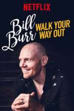 Watch Bill Burr: Walk Your Way Out Zmovie