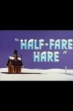 Watch Half-Fare Hare Zmovie