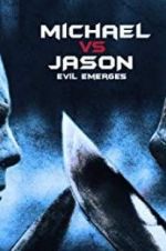 Watch Michael vs Jason: Evil Emerges Zmovie