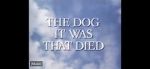 Watch The Dog It Was That Died Zmovie