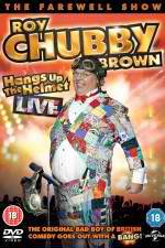 Watch Roy Chubby Brown Hangs Up the Helmet Zmovie