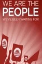 Watch We Are the People We've Been Waiting For Zmovie