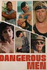 Watch Dangerous Men Zmovie