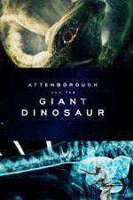 Watch Attenborough and the Giant Dinosaur Zmovie