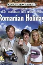 Watch Coronation Street: Romanian Holiday Zmovie