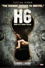 Watch H6: Diary of a Serial Killer Zmovie