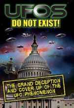 Watch UFO\'s Do Not Exist! The Grand Deception and Cover-Up of the UFO Phenomenon Zmovie