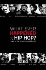 Watch What Ever Happened to Hip Hop Zmovie