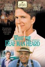 Watch What the Deaf Man Heard Zmovie