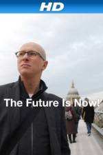 Watch The Future Is Now! Zmovie