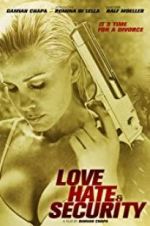 Watch Love, Hate & Security Zmovie