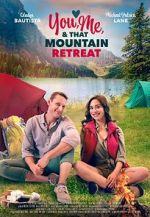 Watch You, Me, and that Mountain Retreat Zmovie