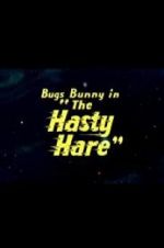 Watch The Hasty Hare Zmovie