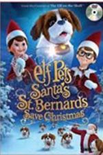 Watch Elf Pets: Santa\'s St. Bernards Save Christmas Zmovie