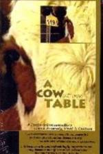 Watch A Cow at My Table Zmovie