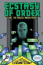 Watch Ecstasy of Order The Tetris Masters Zmovie