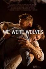 Watch We Were Wolves Zmovie