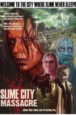 Watch Slime City Massacre Zmovie