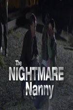 Watch The Nightmare Nanny Zmovie