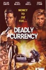 Watch Deadly Currency Zmovie