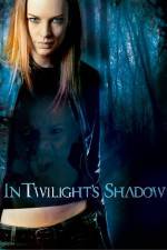 Watch In Twilight's Shadow Zmovie