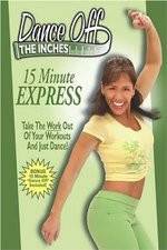 Watch Dance Off the Inches - 15 Minute Express Zmovie