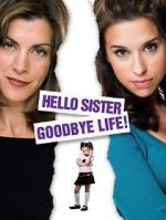 Watch Hello Sister, Goodbye Life Zmovie