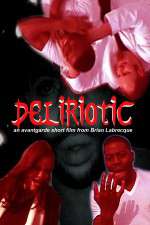 Watch Deliriotic Zmovie