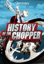 Watch History of the Chopper Zmovie